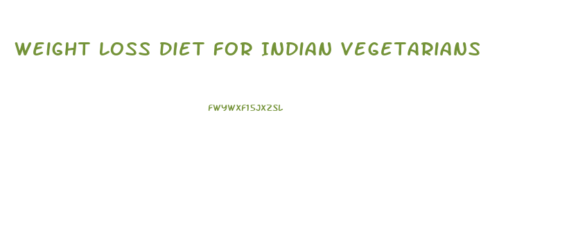 Weight Loss Diet For Indian Vegetarians