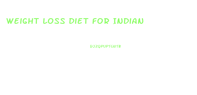 Weight Loss Diet For Indian