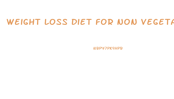 Weight Loss Diet For Non Vegetarians