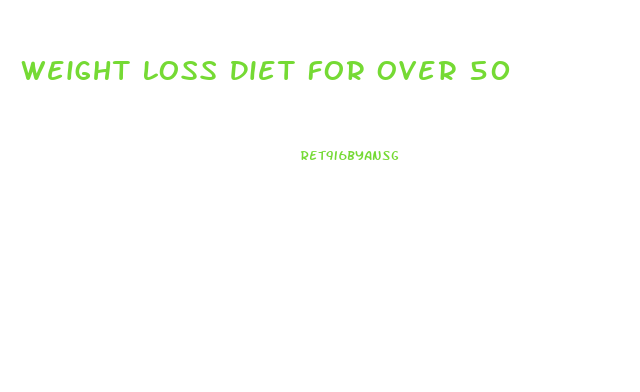 Weight Loss Diet For Over 50