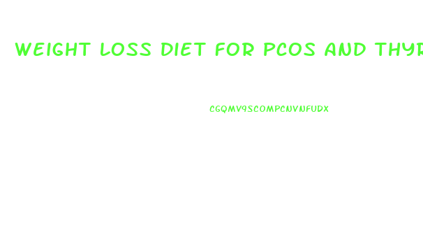 Weight Loss Diet For Pcos And Thyroid