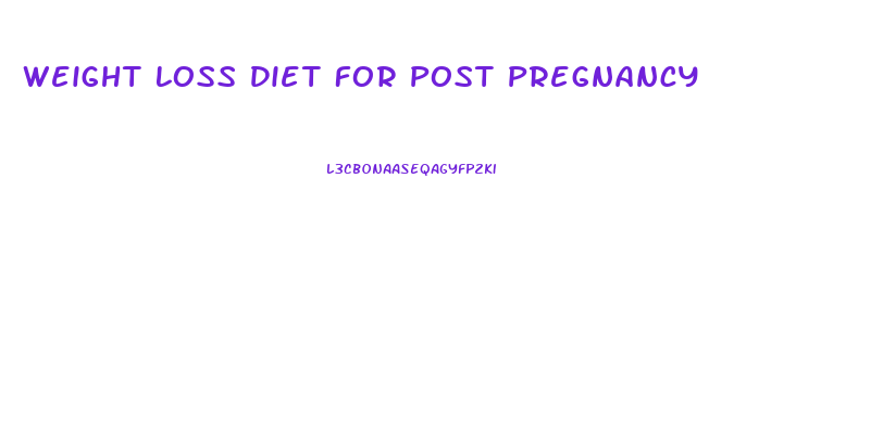 Weight Loss Diet For Post Pregnancy