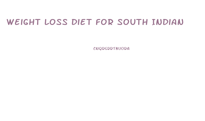 Weight Loss Diet For South Indian