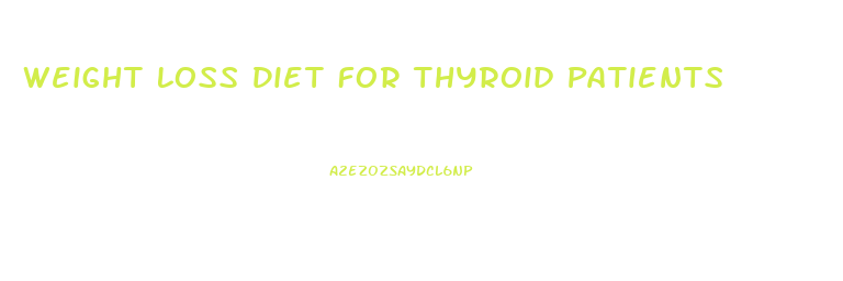 Weight Loss Diet For Thyroid Patients