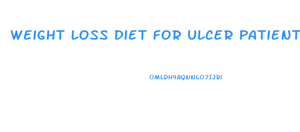 Weight Loss Diet For Ulcer Patients