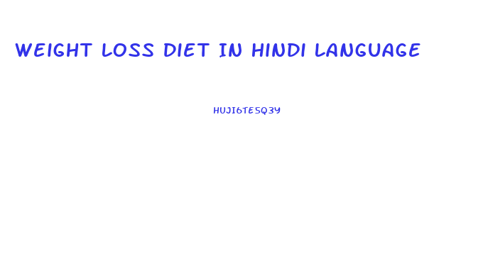 Weight Loss Diet In Hindi Language