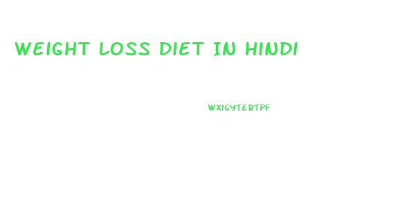 Weight Loss Diet In Hindi