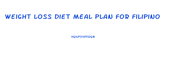 Weight Loss Diet Meal Plan For Filipino