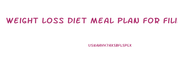 Weight Loss Diet Meal Plan For Filipino