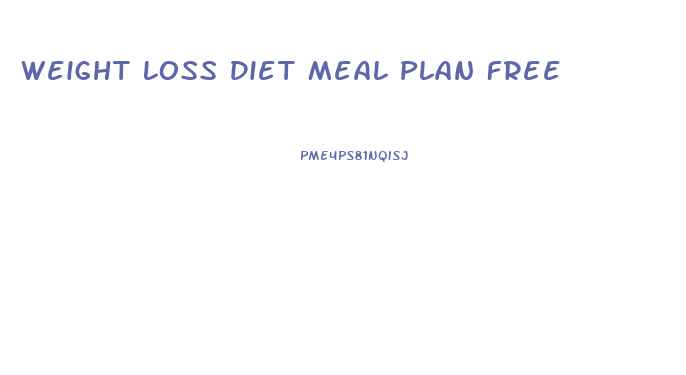Weight Loss Diet Meal Plan Free
