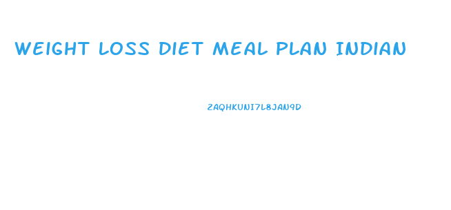 Weight Loss Diet Meal Plan Indian