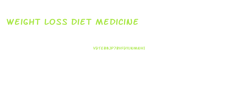 Weight Loss Diet Medicine