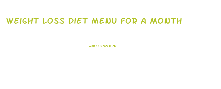 Weight Loss Diet Menu For A Month