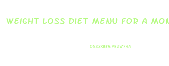Weight Loss Diet Menu For A Month