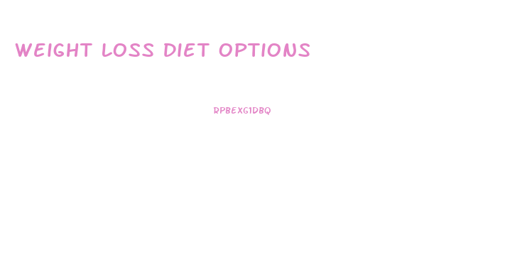 Weight Loss Diet Options