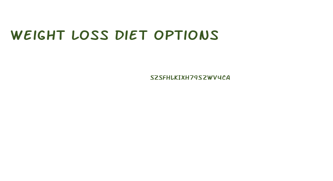 Weight Loss Diet Options