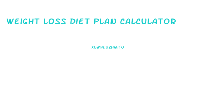 Weight Loss Diet Plan Calculator