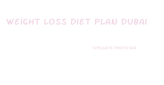 Weight Loss Diet Plan Dubai