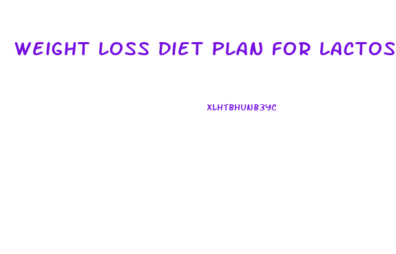 Weight Loss Diet Plan For Lactose Intolerance