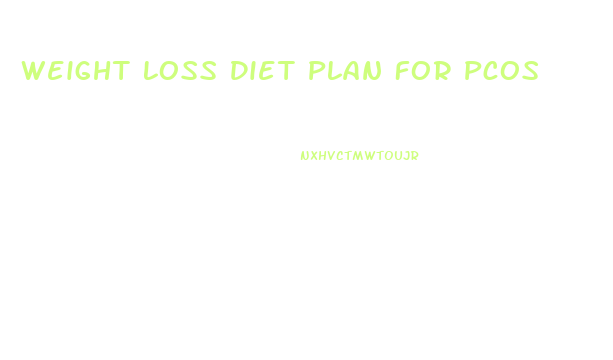 Weight Loss Diet Plan For Pcos