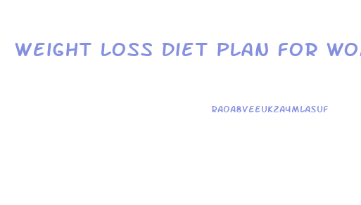Weight Loss Diet Plan For Women Free