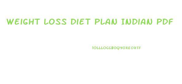 Weight Loss Diet Plan Indian Pdf