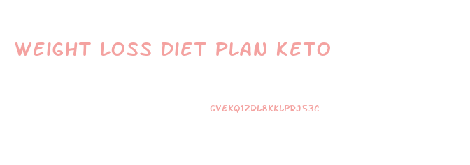 Weight Loss Diet Plan Keto