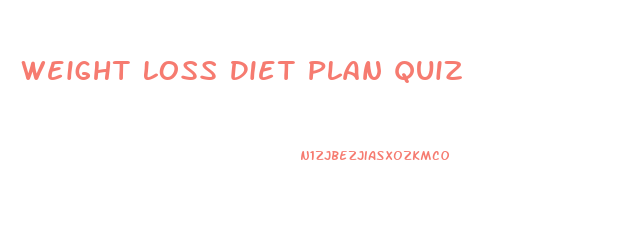 Weight Loss Diet Plan Quiz
