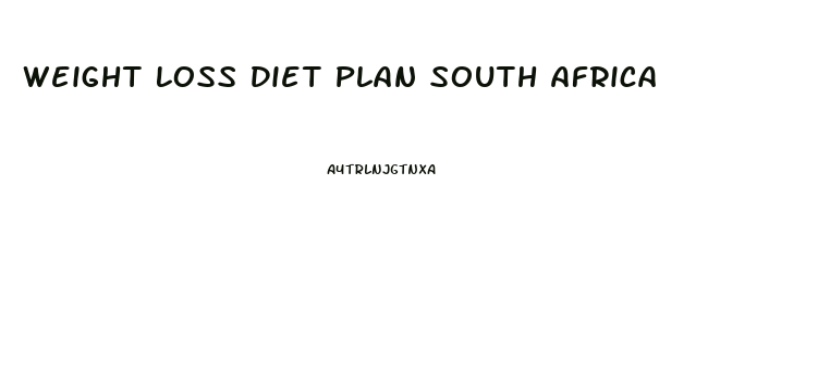 Weight Loss Diet Plan South Africa