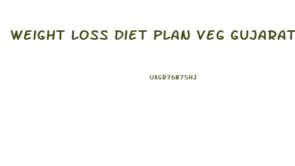 Weight Loss Diet Plan Veg Gujarati