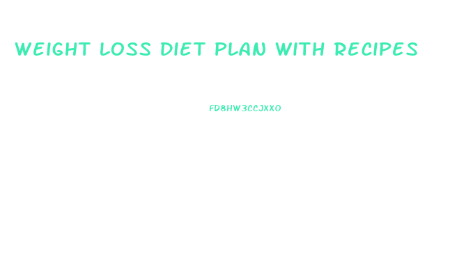 Weight Loss Diet Plan With Recipes