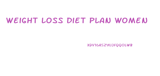 Weight Loss Diet Plan Women