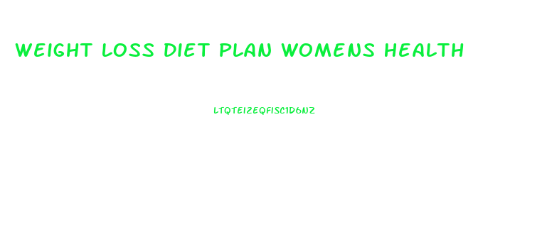 Weight Loss Diet Plan Womens Health