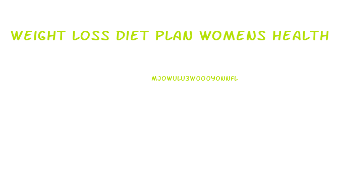 Weight Loss Diet Plan Womens Health