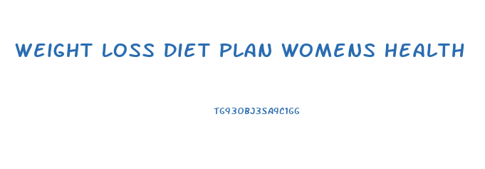 Weight Loss Diet Plan Womens Health