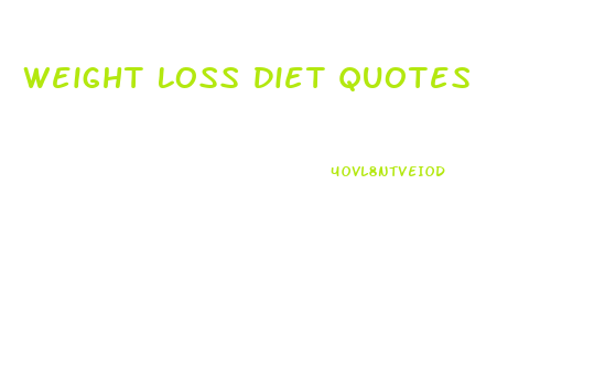 Weight Loss Diet Quotes