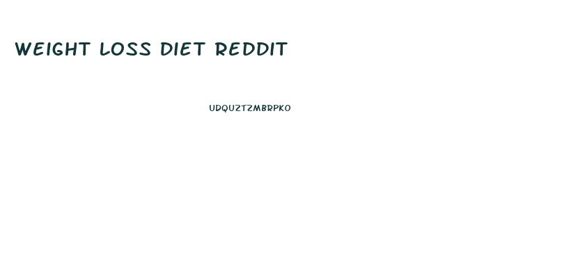 Weight Loss Diet Reddit