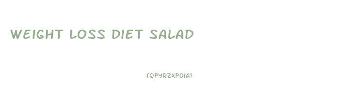 Weight Loss Diet Salad