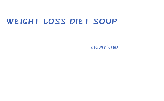 Weight Loss Diet Soup