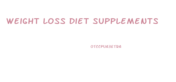 Weight Loss Diet Supplements