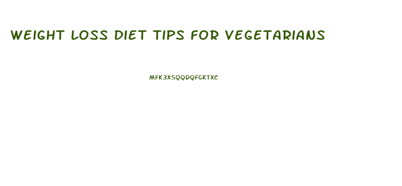 Weight Loss Diet Tips For Vegetarians
