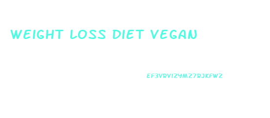 Weight Loss Diet Vegan