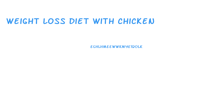 Weight Loss Diet With Chicken