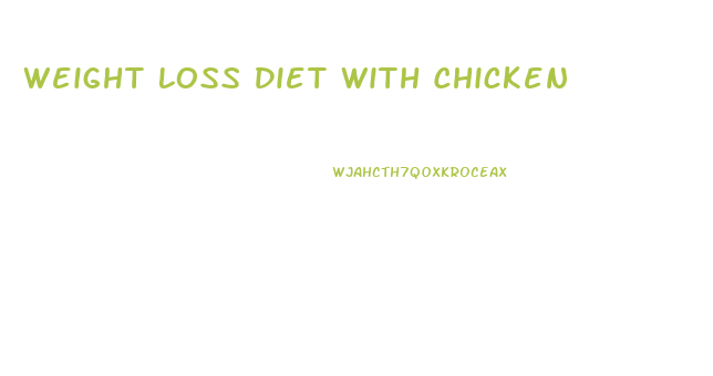 Weight Loss Diet With Chicken