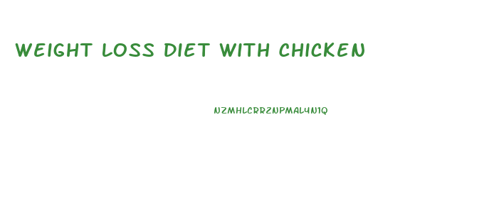 Weight Loss Diet With Chicken