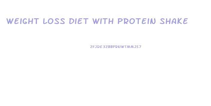 Weight Loss Diet With Protein Shake