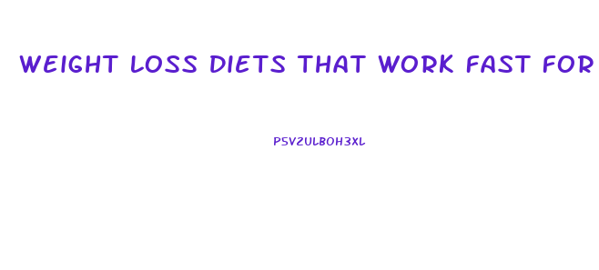 Weight Loss Diets That Work Fast For Free