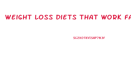 Weight Loss Diets That Work Fast For Free