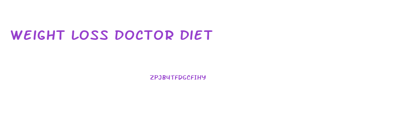 Weight Loss Doctor Diet