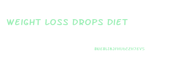 Weight Loss Drops Diet